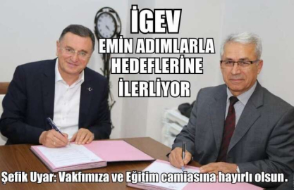  İGEV EMİN ADIMLARLA HEDEFLERİNE İLERLİYOR