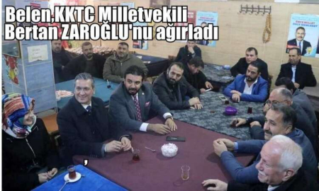 Belen, KKTC Milletvekili Bertan ZAROĞLU'nu ağırladı.