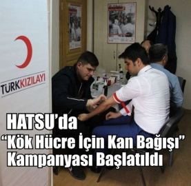 HATSU’da “Kök Hücre İçin Kan Bağışı” Kampanyası Başlatıldı