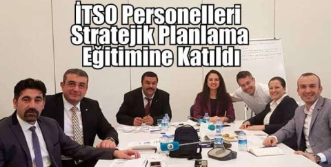 İTSO Personelleri  Stratejik Planlama Eğitimine Katıldı