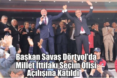 Dörtyol Başkan Savaş’ı Bağrına Bastı