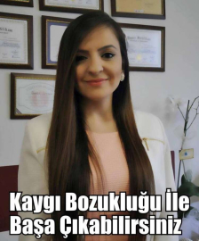 Kaygı Bozukluğu İle Başa Çıkabilirsiniz