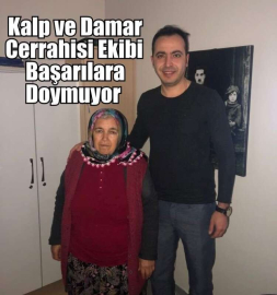 Kalp ve Damar Cerrahisi Ekibi Başarılara Doymuyor