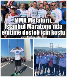 MMK Metalurji, İstanbul Maratonu'nda eğitime destek için koştu