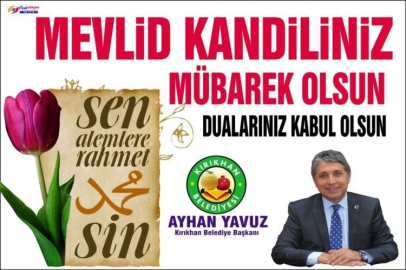 Başkan Yavuz; “Mevlid Kandilimiz Ve Mevlid-İ Nebi Haftamız Mübarek Olsun”