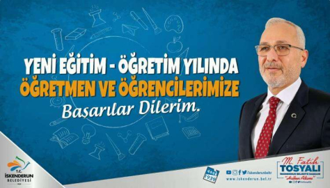 Belediye Başkanı Tosyalı'dan 2022-2023 Eğitim-Öğretim Yılı Açılış Mesajı