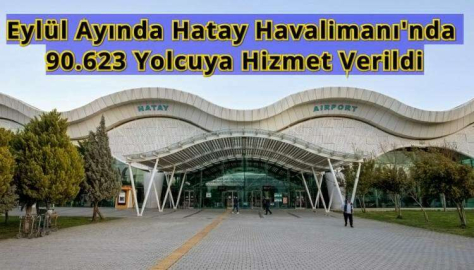 Eylül Ayında Hatay Havalimanı’nda 90.623 Yolcuya Hizmet Verildi…