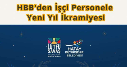 HBB’den İşçi Personele Yeni Yıl İkramiyesi