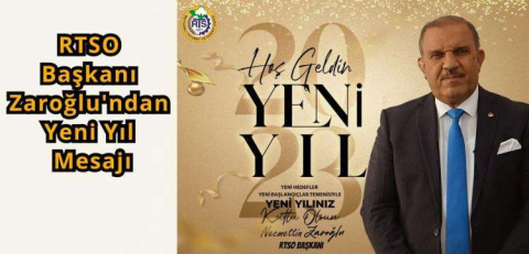 RTSO Başkanı Zaroğlu’ndan Yeni Yıl Mesajı