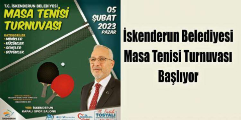 İskenderun Belediyesi Masa Tenisi Turnuvası Başlıyor