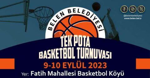 Belen Belediyesi Tek Pota Basketbol Turnuvası Başlıyor