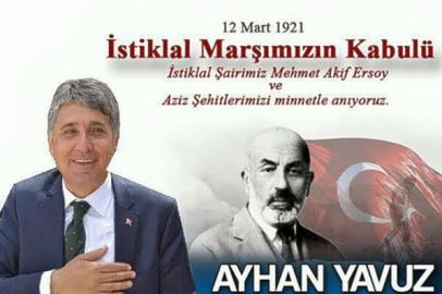 Başkan Yavuz'dan İstiklal Marşı'nın kabulünün 103. yıl dönümü mesajı