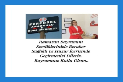 EVRENSEL EĞİTİM KURUMLARINDAN RAMAZAN BAYRAMI MESAJI