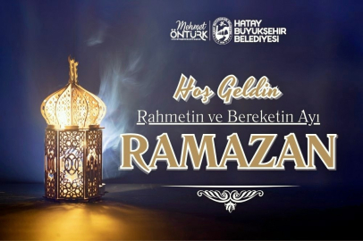 BAŞKAN ÖNTÜRK’TEN RAMAZAN AYI MESAJI