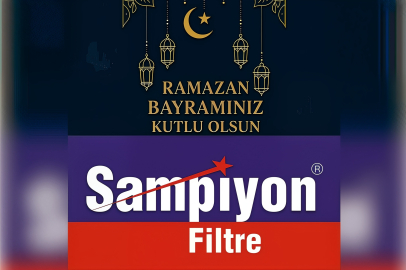 ŞAMPİYON FİLTRE'DEN RAMAZAN BAYRAMI KUTLAMA MESAJI