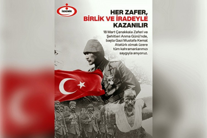 İSDEMİR ''18 MART ÇANAKAKALE ZAFERİ VE ŞEHİTLERİ ANMA GÜNÜ'' MESAJI