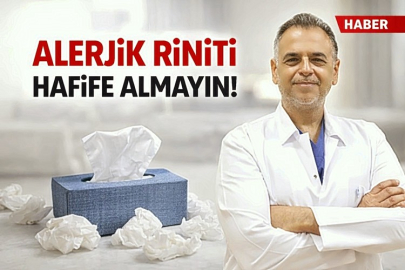 ALERJİK RİNİTİ HAFİFE ALMAYIN!