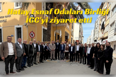 Hatay Esnaf Odaları Birliği İskenderun Gazeteciler Cemiyetini ziyaret etti