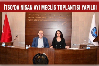 İTSO’da Nisan Ayı Meclis Toplantısı Yapıldı