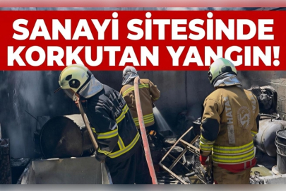 SANAYİ SİTESİNDE KORKUTAN YANGIN!