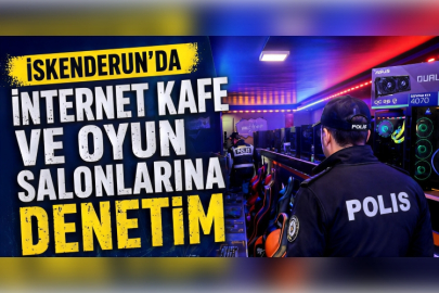 İskenderun’da İnternet Kafe ve Oyun Salonlarına Denetim