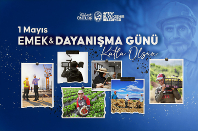BAŞKAN ÖNTÜRK’TEN 1 MAYIS EMEK VE DAYANIŞMA GÜNÜ KUTLAMA MESAJI