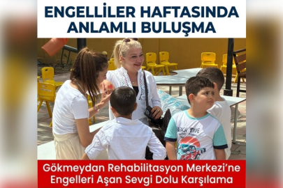 ENGELLİLER HAFTASINDA ANLAMLI BULUŞMA