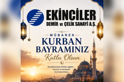 EKİNCİLER DEMİR VE ÇELİK SANAYİ'DEN KURBAN BAYRAMI MESAJI
