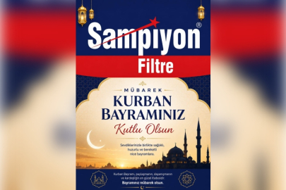 ŞAMPİYON FİLTRE'DEN KURBAN BAYRAMI KUTLAMA MESAJI